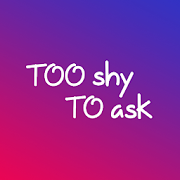Too Shy To Ask-SocialPeta